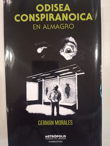 Odisea Conspiranoica En Almagro, Germán Morales