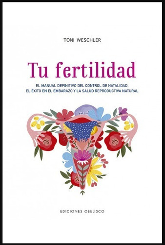 Tu Fertilidad. Manual De Natalidad Embarazo Salud Reproducti