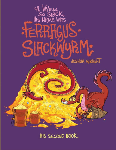 Libro A Wyrm So Slack, His Name Was Ferragus Slack En Ingles