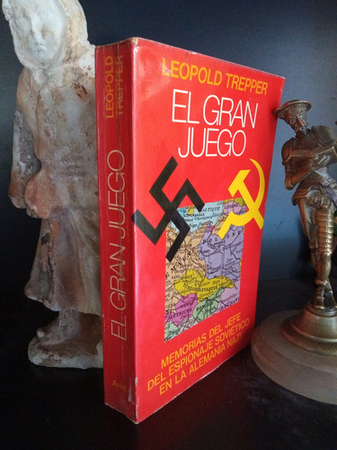 El Gran Juego - Espionaje Soviético Nazi - Leopold Trepper 