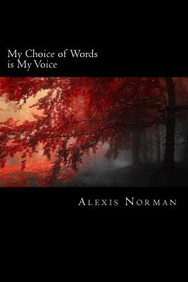 Libro My Choice Of Words Is My Voice - Norman, Alexis Sha...