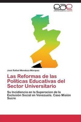 Las Reformas De Las Politicas Educativas Del Sector Unive...