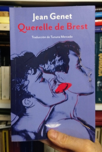Jean Genet - Querelle De Brest Trad. Tununa Mercado