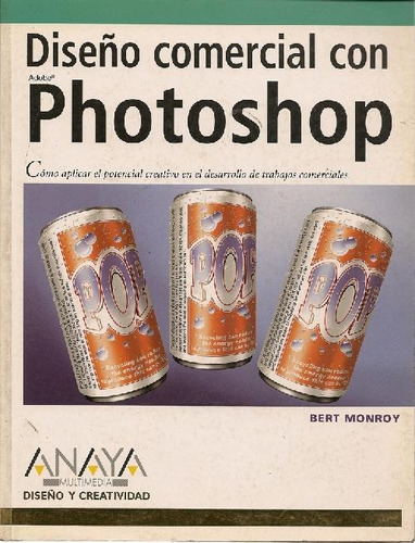 Libro Diseño Comercial Con Photoshop De Bert Monroy