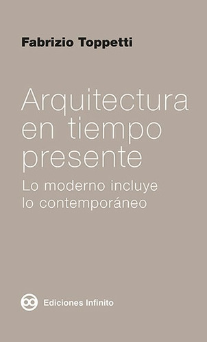 Imagen 1 de 1 de Arquitectura En Tiempo Presente // Fabrizio Toppetti