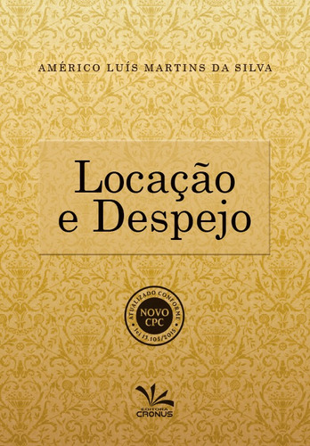 Locação e despejo, de Silva, Américo Luiz Martins da. Editora Meta Impressão e Soluções Digitais Ltda., capa mole em português, 2016