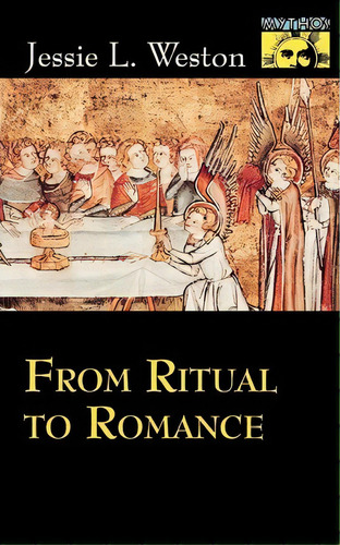 From Ritual To Romance, De Jessie L. Weston. Editorial Princeton University Press, Tapa Blanda En Inglés