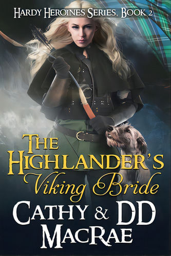 The Highlander's Viking Bride: The Hardy Heroines Series, Book #2, De Macrae, Dd. Editorial Bookbaby, Tapa Blanda En Inglés