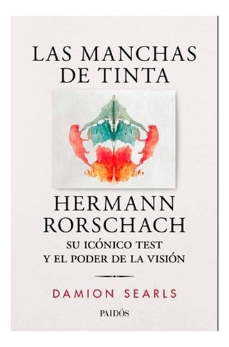 Libro Las Manchas De Tinta. Hermann Rorschach, Su Icón /188