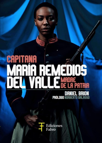 Capitana María Remedios Del Valle, Madre De La Patria