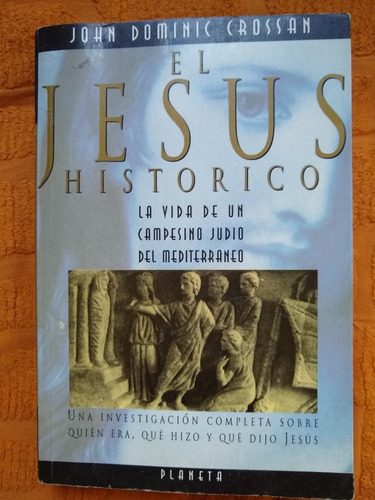 Libro El Jesús Históric- J  Crossan Planeta 1994 Coleccion 