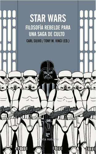 Star Wars. Filosofia Rebelde Para Una Saga De Culto - Autore