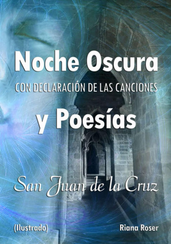 Libro: Noche Oscura Y Poesías (ilustrado). San Juan De La Cr