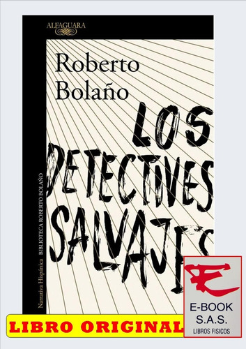 Los Detectives Salvajes / Roberto Bolaño( Solo Nuevos)