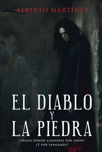 Libro: El Diablo Y La Piedra: ¿hasta Donde Llegarias Por Amo