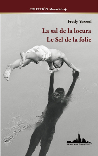 Imagen 1 de 4 de La Sal De La Locura / Le Sel De La Folie - Fredy Yezzed