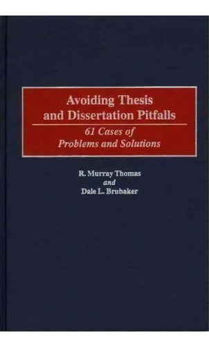 Avoiding Thesis And Dissertation Pitfalls : 61 Cases Of Pro, De R. Murray Thomas. Editorial Abc-clio En Inglés