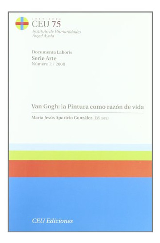 Libro Van Gogh La Pintura Como Razon De Vida De Aparicio Gon