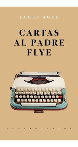 Cartas Al Padre Flye - James Agee, de James Agee. Editorial Jus en español