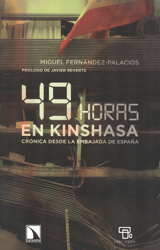 Libro 49 Horas En Kinshasa. Crónica Desde La Embajada De Esp