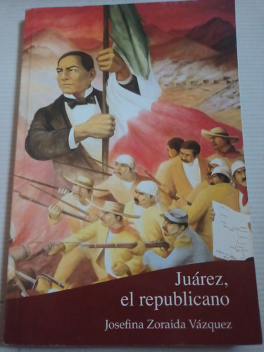 Juárez El Republicano Josefina Zoraida Vázquez 