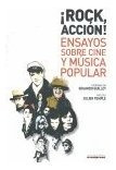 Rock Accion Ensayos Sobre Cine Y Musica Popular - Aa.vv