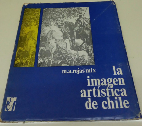 La Imagen Artistica De Chile * Rojas Mix M A