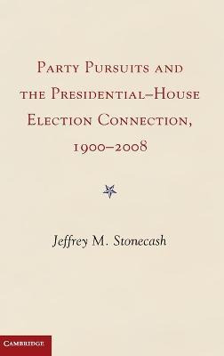 Party Pursuits And The Presidential-house Election Connec...