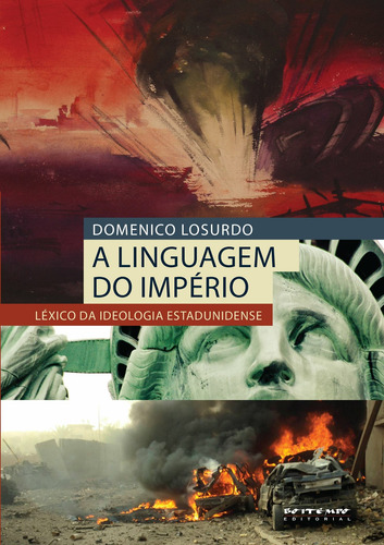 A linguagem do império: léxico da ideologia estadunidense, de Losurdo, Domenico. Editorial Jinkings editores associados LTDA-EPP, capa mole em português, 2010