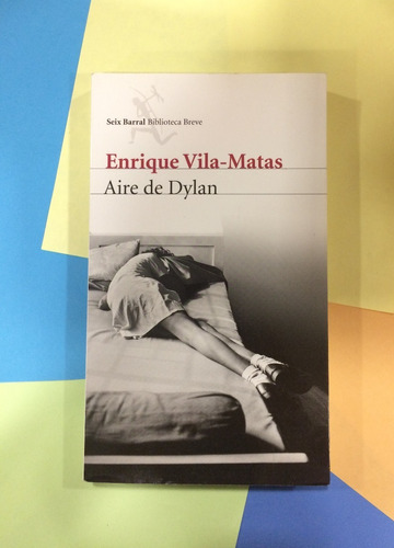 Aire De Dylan. Enrique Vila - Matas