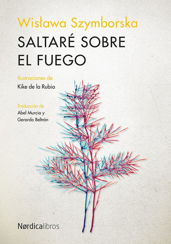 Saltaré Sobre El Fuego - Szymborska, Wislawa -(t.dura) -  