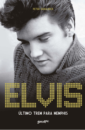 Libro Elvis Presley Ultimo Trem Para Memphis De Guralnick Pe