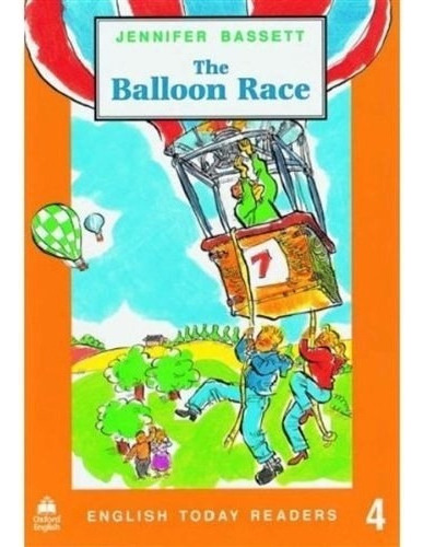 Balloon Race (oxford English Today Readers Level 4) - Basse