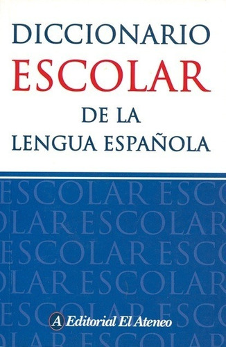 Diccionario Escolar De La Lengua Española - Ateneo