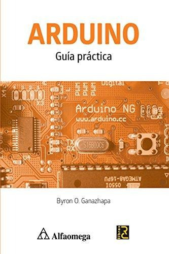 Libro Arduino Guía Práctica Ganazhapa Byron O.