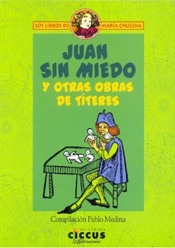 Juan Sin Miedo Y Otras Obras De Titeres - Medina, Varios