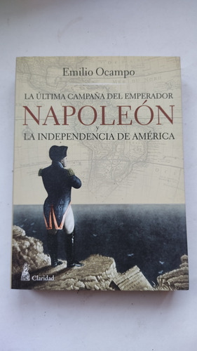 La Última Campaña Del Emperador Napoleón Emilio Ocampo