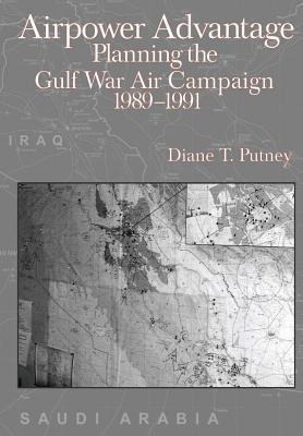 Libro Airpower Advantage : Planning The Gulf War Air Camp...