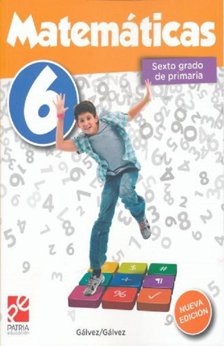 Matematicas Sexto Grado Primaria  6 Ed, De Gálvez Maya, María Cristina. Editorial Patria, Tapa Blanda En Español