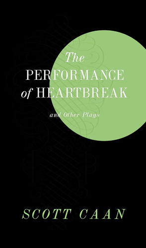 Libro:  The Performance Of Heartbreak And Other Plays