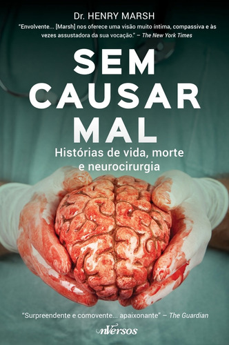 Sem Causar Mal: Histórias de vida, morte e neurocirurgia, de Marsh, Henry. nVersos Editora Ltda. EPP,Orien Publishing, capa mole em português, 2017