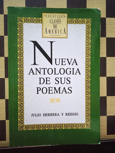 Nueva Antología De Sus Poemas-julio Herrera Y Reissig