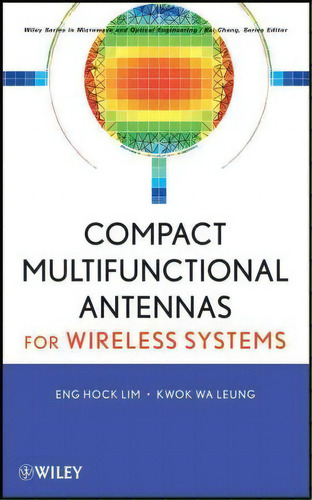 Compact Multifunctional Antennas For Wireless Systems, De Eng Hock Lim. Editorial John Wiley Sons Ltd, Tapa Dura En Inglés