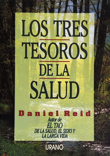 Los Tres Tesoros De La Salud Daniel Reid