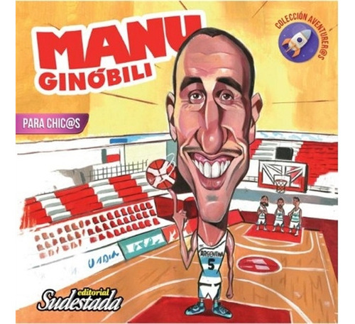 Manu Ginobili Para Chic@s - Aventurer@s