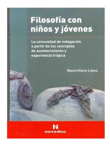Filosofía Con Niños Y Jóvenes - Maximiliano López