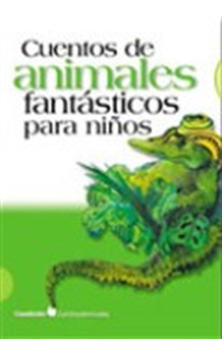 Cuentos De Animales Fantásticos Para Niños, De Vv. Aa..  