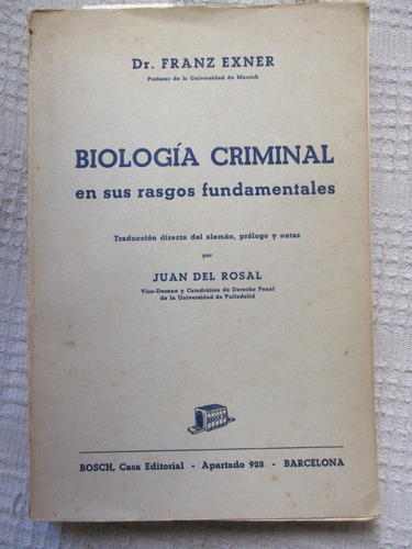 Franz Exner - Biología Criminal En Sus Rasgos Fundamentales