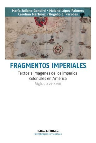 Fragmentos Imperiales - Textos E Imagenes De Los Imperio...