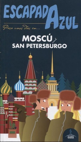 Guia De Turismo - Moscu Y San Petersburgo - Escapada, De Jesus Garcia Marin. Editorial Gaesa En Español